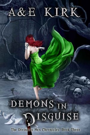 [Divinicus Nex Chronicles 03] • Demons in Disguise · A Paranormal Urban Fantasy Romance Thriller (The Divinicus Nex Chronicles Book 3)